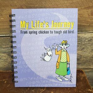 Journal - My Life's Journey from Spring Chicken to Tough Old Bird - Lined Journa